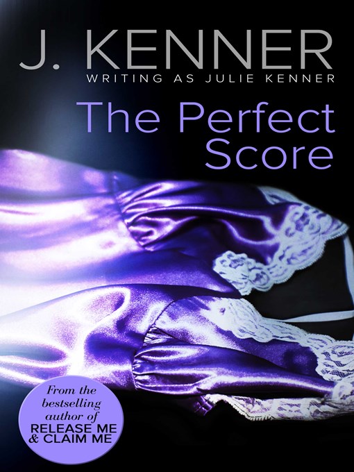 Title details for The Perfect Score by Julie Kenner - Available